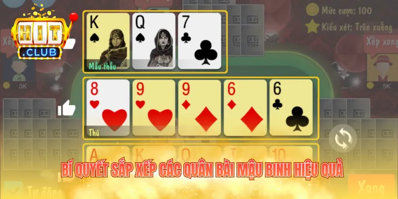 Bí quyết sắp xếp các quân bài Mậu Binh hiệu quả