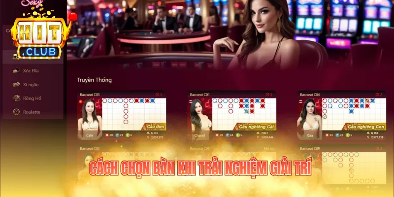 Cách chọn bàn khi trải nghiệm giải trí