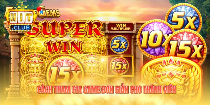 Cách tham gia game đơn giản cho thành viên