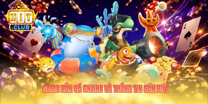 Game bắn cá online và thông tin cần biết